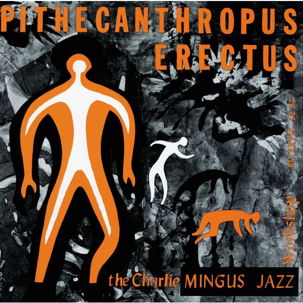 Charles Mingus|Pithecanthropus Erectus Charles Mingus|Pithecanthropus Erectus