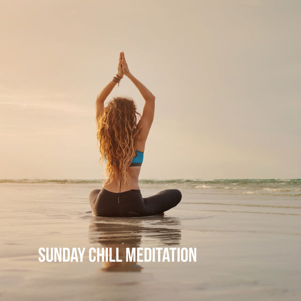 Best Relaxing Spa Music - Sunday Chill Meditation Best Relaxing Spa Music - Sunday Chill Meditation