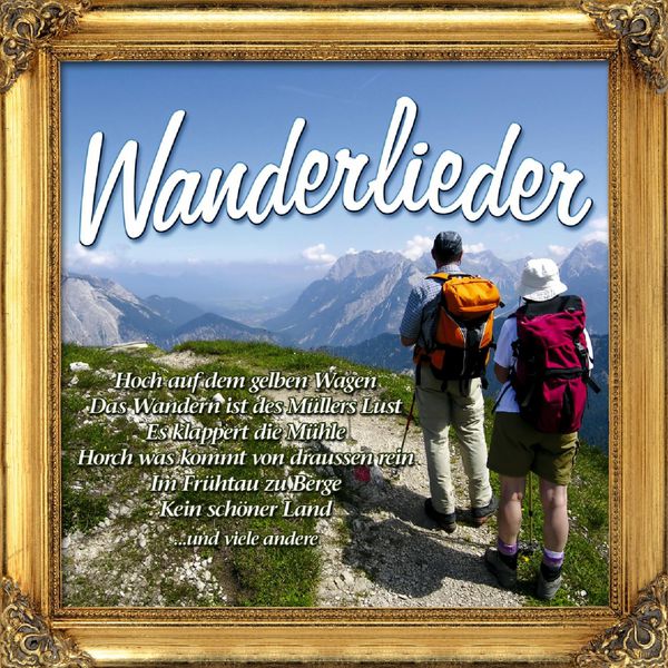 Wanderlieder Wanderlieder, Wanderlieder - Qobuz