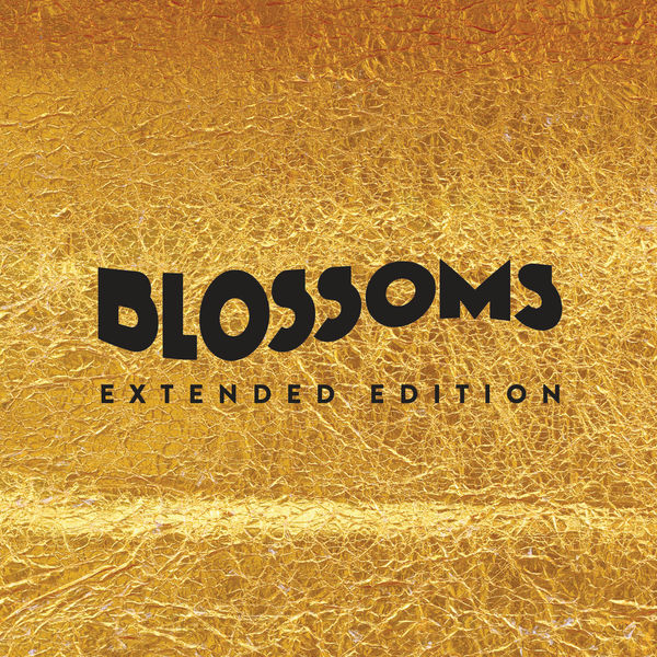 Blossoms|Blossoms (Extended Edition)