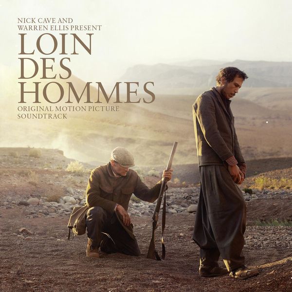 Nick Cave|Loin Des Hommes (Original Motion Picture Soundtrack) Nick Cave|Loin Des Hommes (Original Motion Picture Soundtrack)