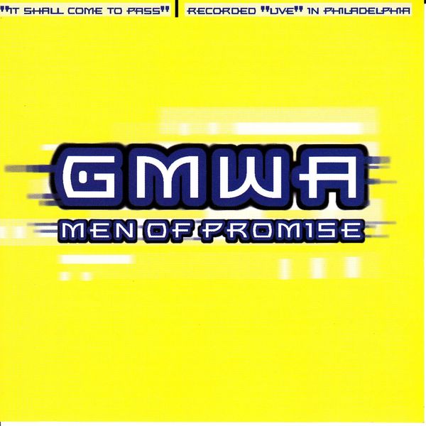 GMWA Men of Promise - It Shall Come To Pass GMWA Men of Promise - It Shall Come To Pass
