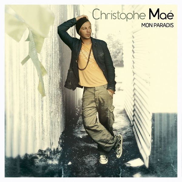 Christophe Maé|Mon paradis Christophe Maé|Mon paradis