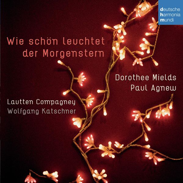 Lautten Compagney|Wie schön leuchtet der Morgenstern Lautten Compagney|Wie schön leuchtet der Morgenstern