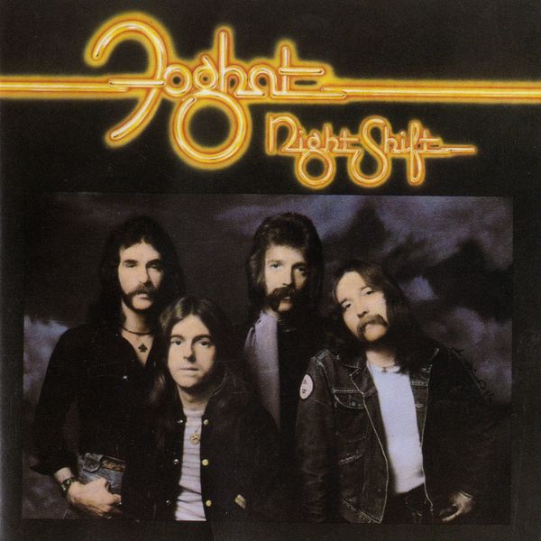 Foghat|Night Shift Foghat|Night Shift