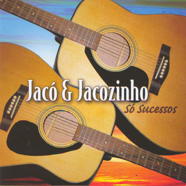 Jacó & Jacozinho - Só Sucessos Jacó & Jacozinho - Só Sucessos