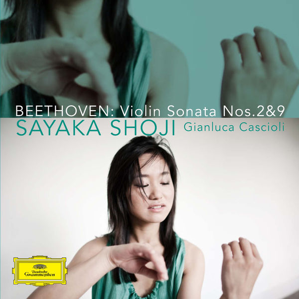Sayaka Shoji|Beethoven: Violin Sonata Nos. 2 & 9 Sayaka Shoji|Beethoven: Violin Sonata Nos. 2 & 9
