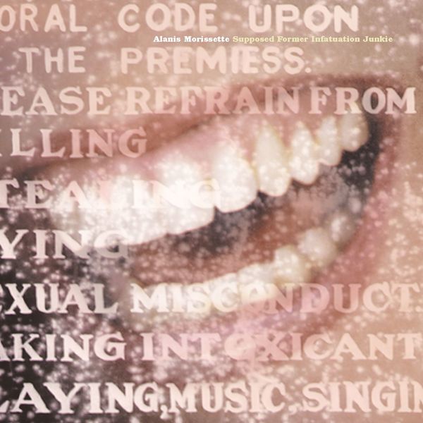 Alanis Morissette|Supposed Former Infatuation Junkie Alanis Morissette|Supposed Former Infatuation Junkie