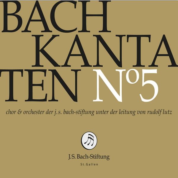Chor der J. S. Bach-Stiftung|Bachkantaten N°5 (BWV 180, 42, 191) Chor der J. S. Bach-Stiftung|Bachkantaten N°5 (BWV 180, 42, 191)