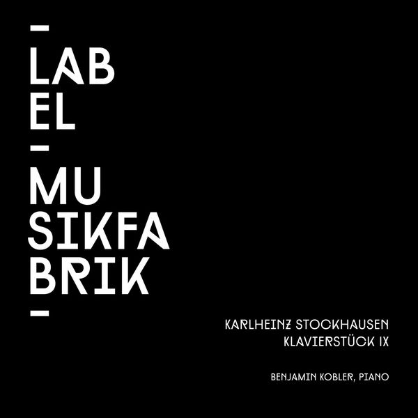 Benjamin Kobler|Stockhausen: Klavierstück IX