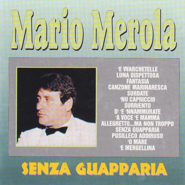 Mario Merola|Senza guapparia