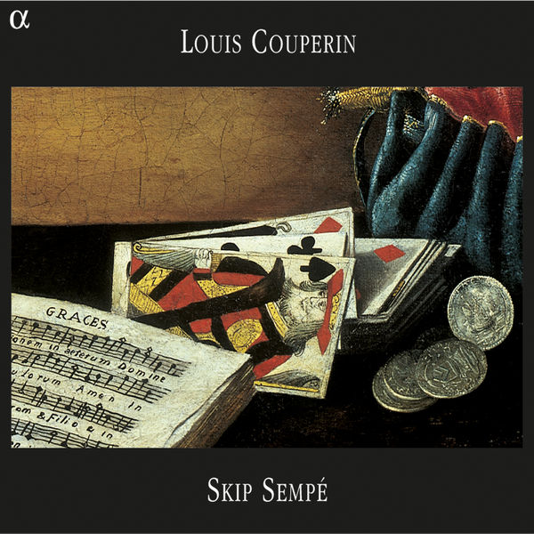 Skip Sempé - Louis Couperin : Suites de pièces Skip Sempé - Louis Couperin : Suites de pièces