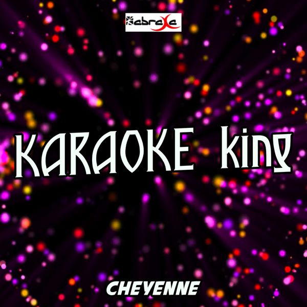 Karaoke King - Cheyenne (Karaoke Version) (Originally Performed by Jason Derulo) Karaoke King - Cheyenne (Karaoke Version) (Originally Performed by Jason Derulo)