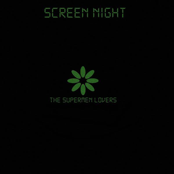The Supermen Lovers|Screen Night - Unreleased The Supermen Lovers|Screen Night - Unreleased