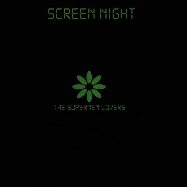 The Supermen Lovers|Screen Night - Unreleased