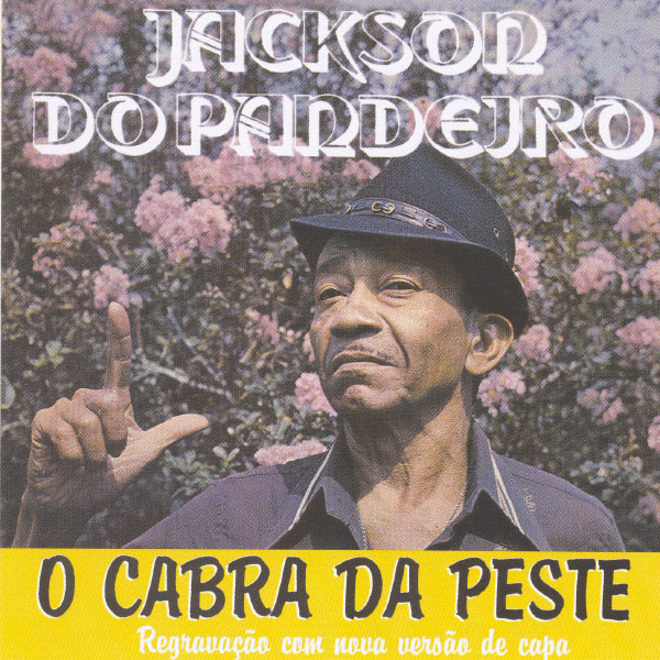 Jackson do Pandeiro|O Cabra da Peste Jackson do Pandeiro|O Cabra da Peste