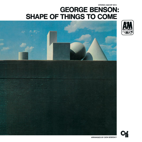 George Benson - The Shape Of Things To Come George Benson - The Shape Of Things To Come