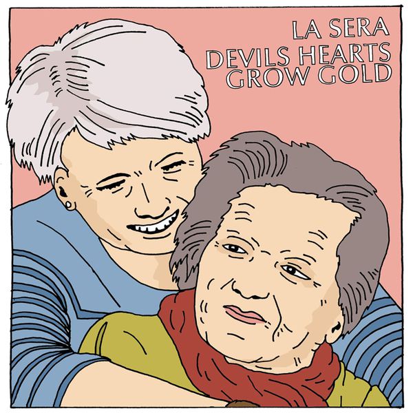 La Sera - Devils Hearts Grow Gold b/w Dedicated To The One I Love La Sera - Devils Hearts Grow Gold b/w Dedicated To The One I Love