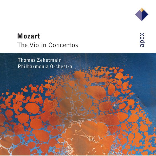 Thomas Zehetmair|Mozart : Violin Concertos Nos 1 - 6  -  APEX