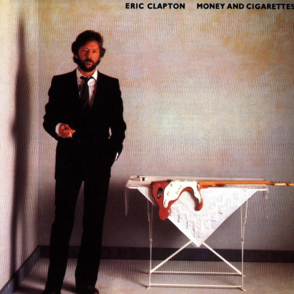 Eric Clapton - Money and Cigarettes (2007 Remaster) Eric Clapton - Money and Cigarettes (2007 Remaster)