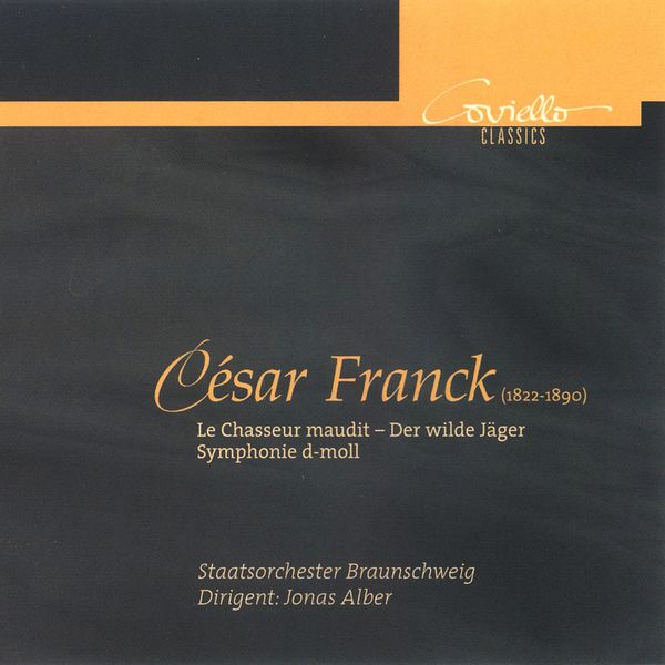 Brunswick State Orchestra|FRANCK, C.: Symphony in D minor, M. 48 / Le chasseur maudit (Brunswick State Orchestra, Alber)