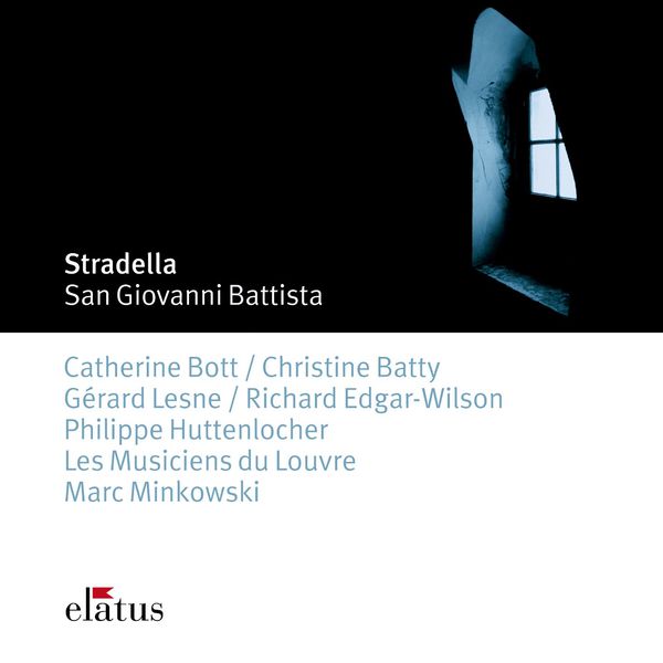 Les Musiciens du Louvre - Stradella : San Giovanni Battista Les Musiciens du Louvre - Stradella : San Giovanni Battista
