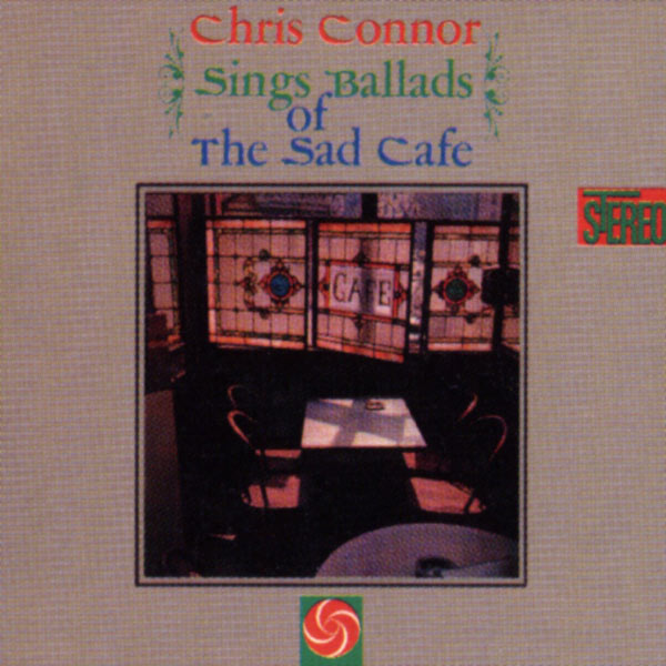Chris Connor|Sings Ballads Of The Sad Cafe Chris Connor|Sings Ballads Of The Sad Cafe
