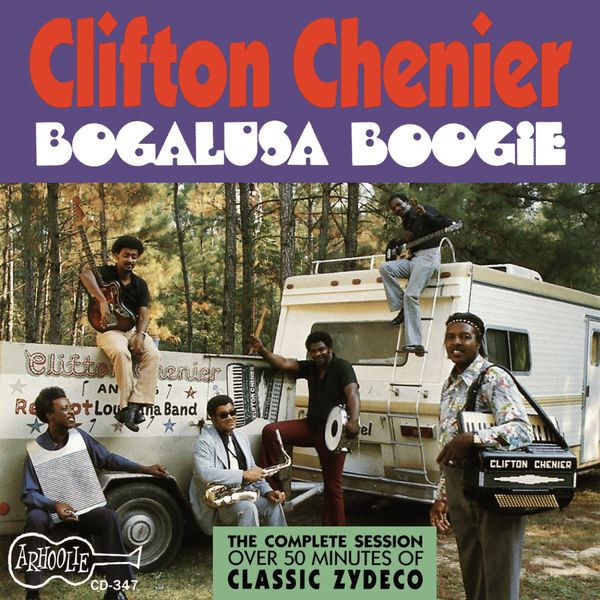 Clifton Chenier - Bogalusa Boogie Clifton Chenier - Bogalusa Boogie