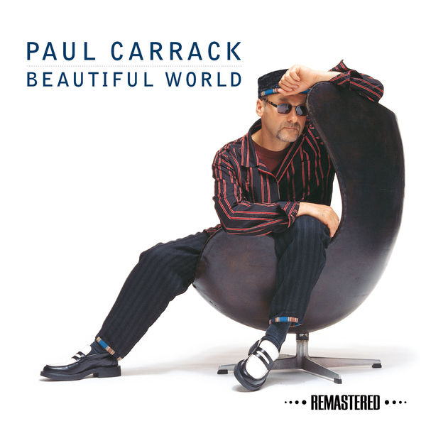 Paul Carrack - Beautiful World (Remastered) Paul Carrack - Beautiful World (Remastered)