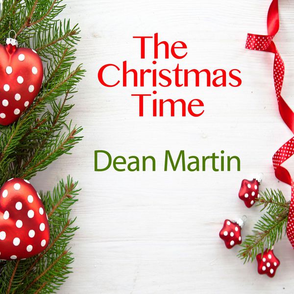 Dean Martin - The Christmas Time Dean Martin - The Christmas Time