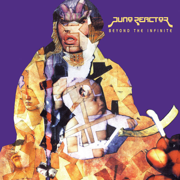 Juno Reactor - Beyond The Infinite Juno Reactor - Beyond The Infinite