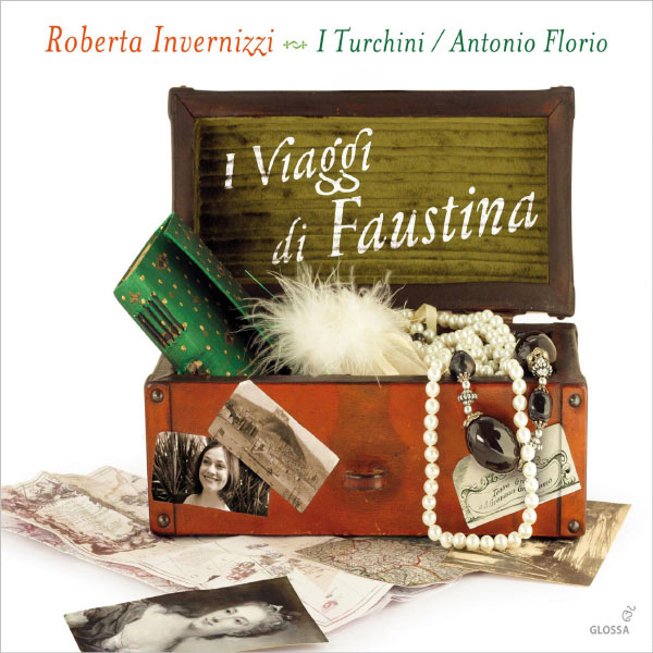 Roberta Invernizzi|I Viaggi di Faustina (Airs d'opéras de Porpora, Vinci, Mancini, Bononcini...)