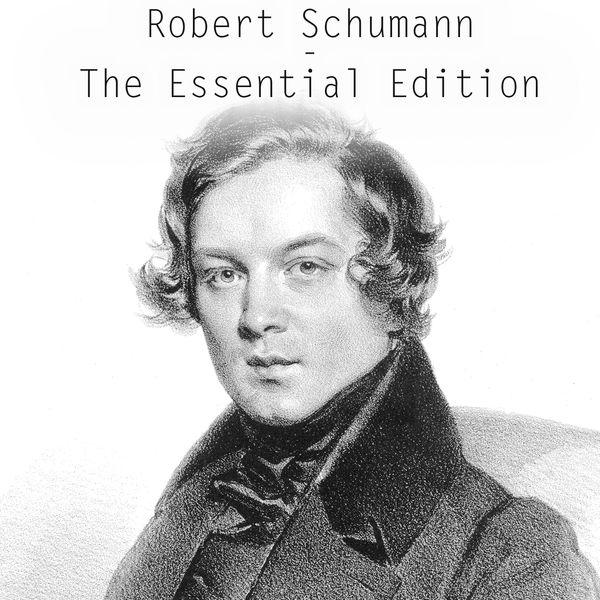 Andor Foldes - Robert Schumann - The Essential Edition Andor Foldes - Robert Schumann - The Essential Edition