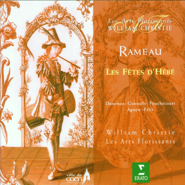 William Christie|Rameau : Les fêtes d'Hébé ou les talens lyriques William Christie|Rameau : Les fêtes d'Hébé ou les talens lyriques