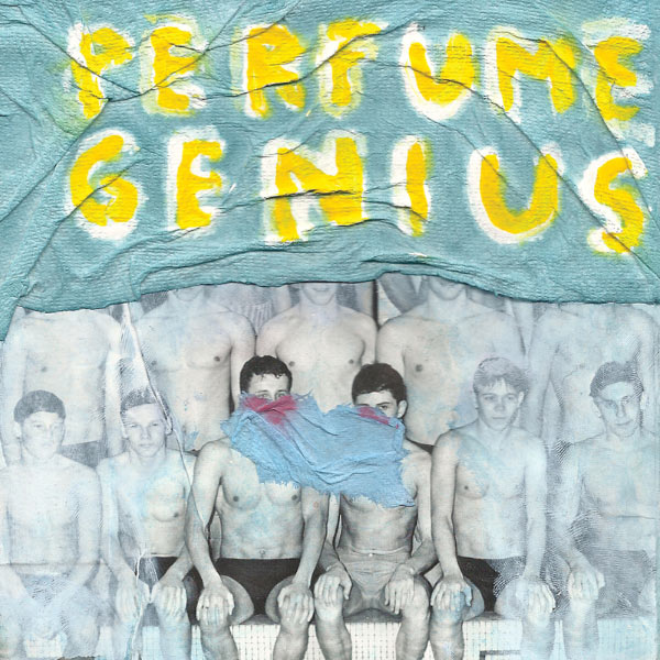 Perfume Genius - Put Your Back N 2 It Perfume Genius - Put Your Back N 2 It