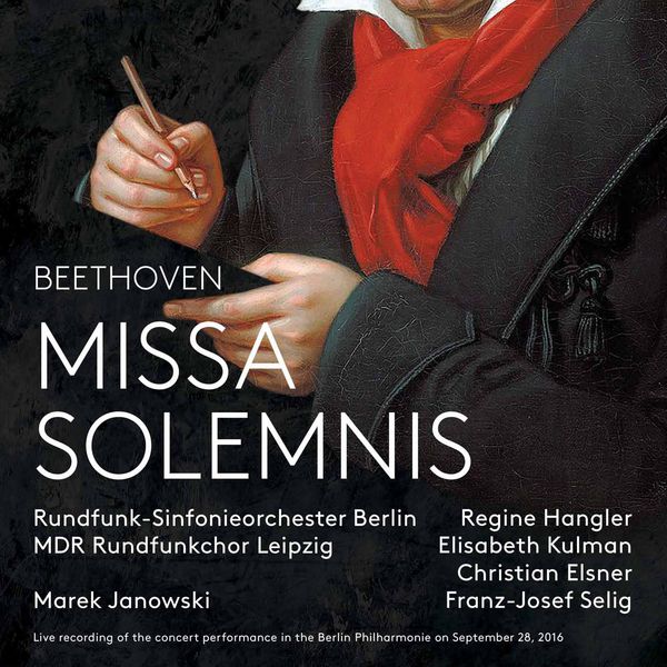 Marek Janowski - Beethoven : Missa solemnis, Op. 123 (Live) Marek Janowski - Beethoven : Missa solemnis, Op. 123 (Live)