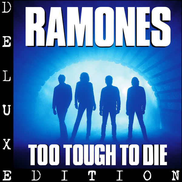 Too Tough to Die (Expanded 2005 Remaster), Ramones Qobuz