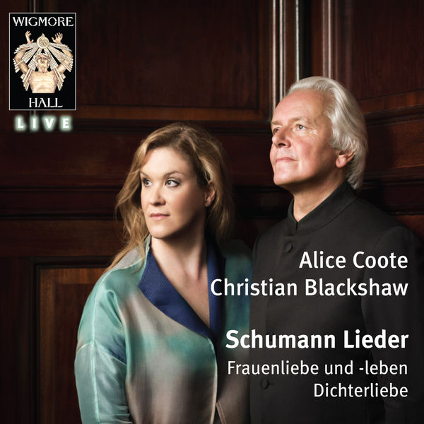 Robert Schumann - Schumann Lieder - Wigmore Hall Live Robert Schumann - Schumann Lieder - Wigmore Hall Live