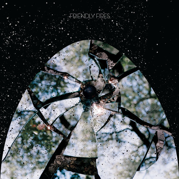 Friendly Fires - Friendly Fires Friendly Fires - Friendly Fires