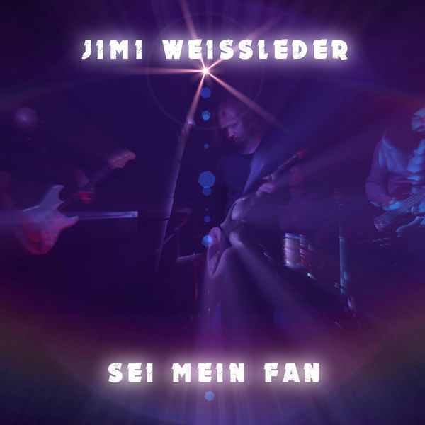 Jimi Weissleder|Sei mein Fan