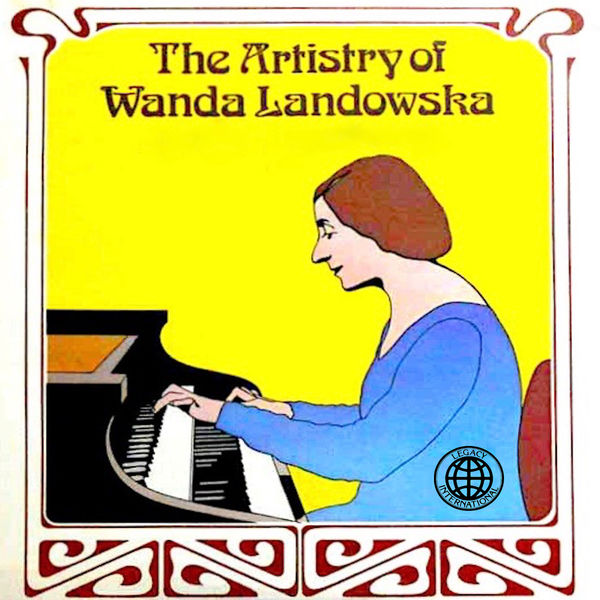 Wolfgang Amadeus Mozart - The Artistry of Wanda Landowska Wolfgang Amadeus Mozart - The Artistry of Wanda Landowska
