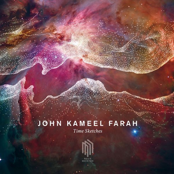 John Kameel Farah - Time Sketches John Kameel Farah - Time Sketches