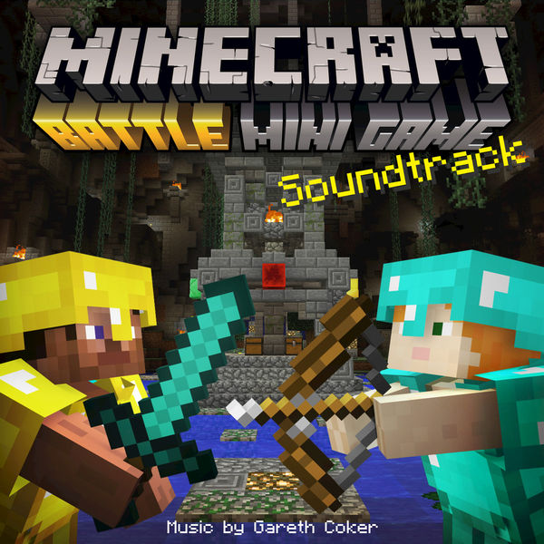 Minecraft: Battle Tumble (Original Soundtrack), Gareth Coker Qobuz