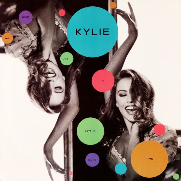 Kylie Minogue - Give Me Just a Little More Time Kylie Minogue - Give Me Just a Little More Time