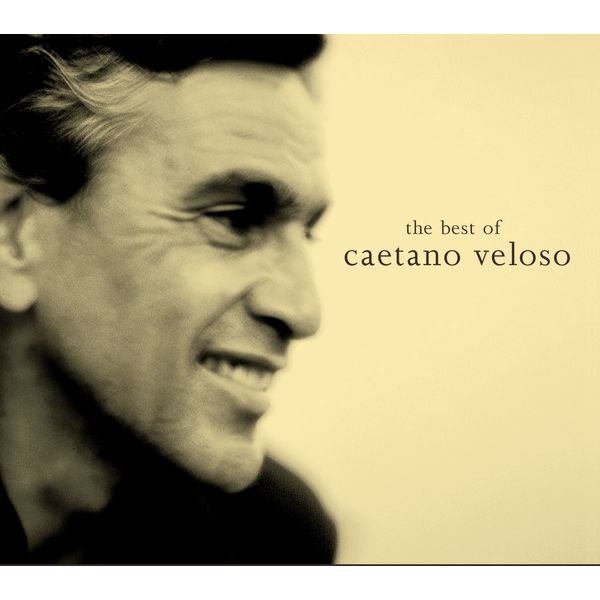 Caetano Veloso - The Best of Caetano Veloso Caetano Veloso - The Best of Caetano Veloso