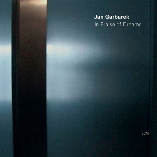 Jan Garbarek|In Praise Of Dreams Jan Garbarek|In Praise Of Dreams
