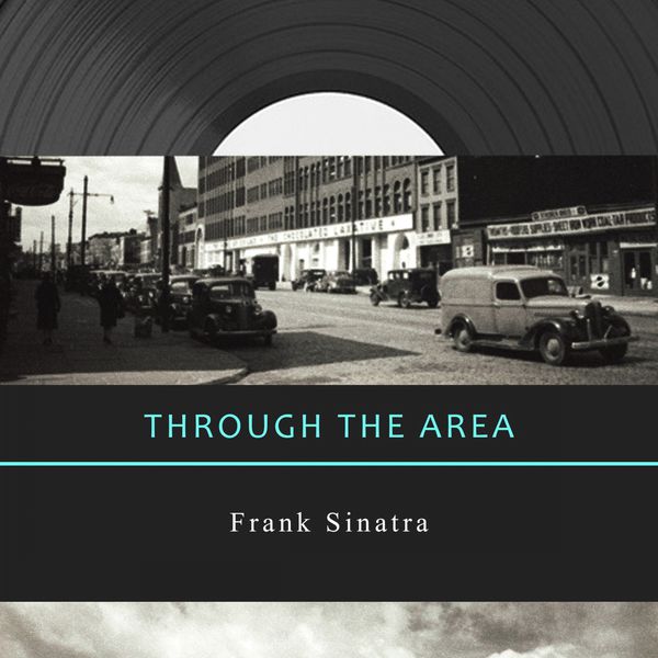 Frank Sinatra|Through The Area