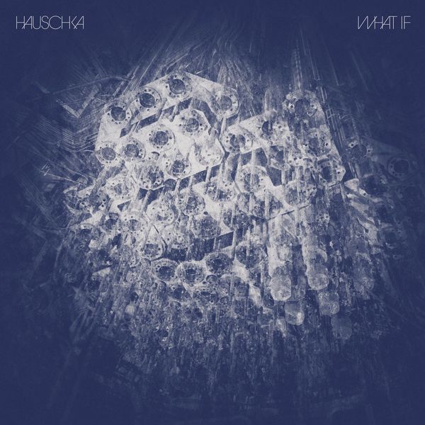 Hauschka - What If Hauschka - What If