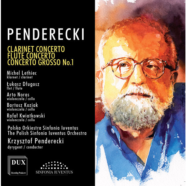 Michel Lethiec|Penderecki: Clarinet Concerto, Flute Concerto & Concerto grosso No. 1 for 3 Cellos