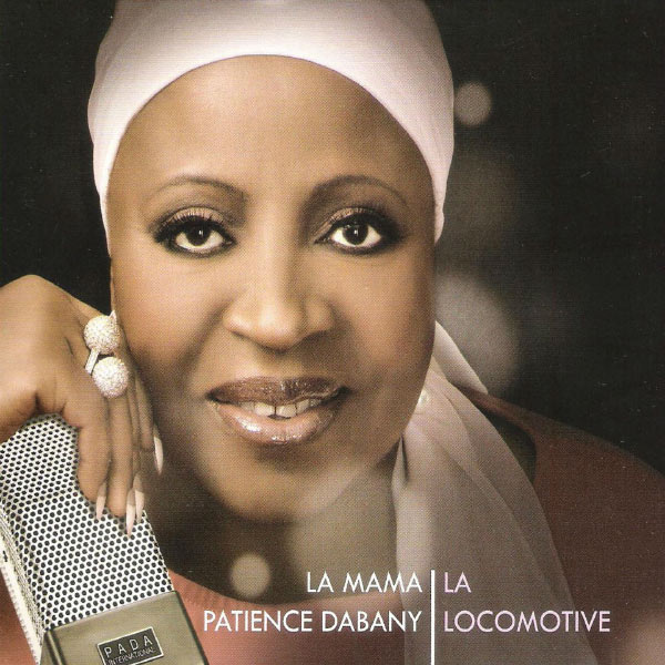 La locomotive (La Mama), Patience Dabany - Qobuz